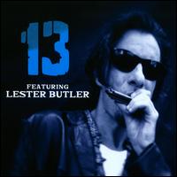 13: Featuring Lester Butler - 13