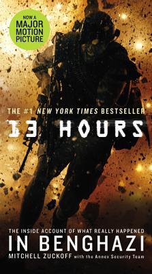 13 Hours: The Inside Account of What Really Happened in Benghazi - Zuckoff, Mitchell