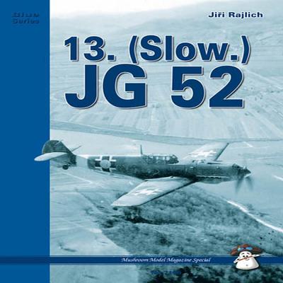 13. (Slow.) JG 52 - Rajlich, Jiri