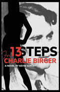 13 Steps for Charlie Birger