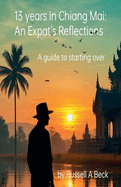 13 Years in Chiang Mai: An Expat's Reflections