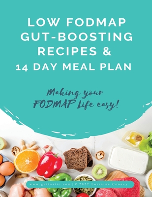 14 Day Low FODMAP Meal Plan and Recipes: Making your FODMAP life easy! - Cooney, Lorraine