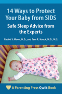 14 Ways to Protect Your Baby from Sids: Safe Sleep Advice from the Experts