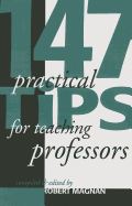 147 Practical Tips for Teaching Professors