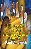 15 Cuentos Cortos B?blicos para Nios