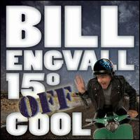 15 Degrees Off Cool - Bill Engvall