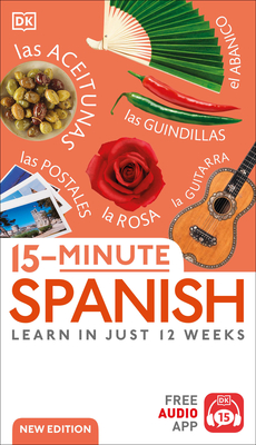 15-Minute Spanish: Learn in Just 12 Weeks - DK