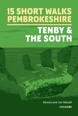 15 Short Walks in Pembrokeshire: Tenby and the south - Kelsall, Dennis