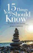 15 Things You Should Know: Wisdom for Life's Journey