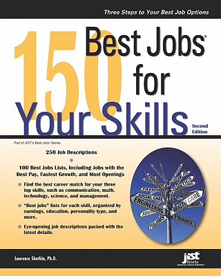 150 Best Jobs for Your Skills - Shatkin, Laurence, PhD, and Kobylarz, Linda (Foreword by)