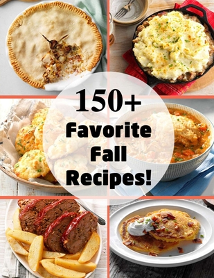 150+ Favorite Fall Recipes! - Hoang, Nguyen Vuong