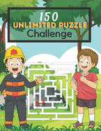 150 unlimited Puzzle Challenge: Mazes Puzzles book for kids: Puzzles and Problem-Solving. father gift for kids in birthday.