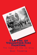150 Yrs. of Volunteer Fire Fighting: The Saga of the Jj Gray Hand Pumper