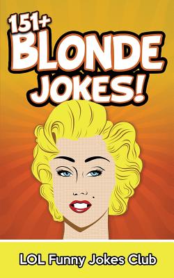 151+ Blonde Jokes: Funny Blonde Jokes - Laughing, Johnny B