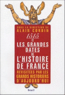 1515 Et Les Grandes Dates De L'histoire De France Revisitees Par Les Grands Historiens D'aujourd'hui