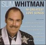 16 Greatest Love Songs - Slim Whitman