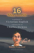 16 Munshi Premchand Short Stories: Translated in Victorian English reminiscent of Charles Dickens