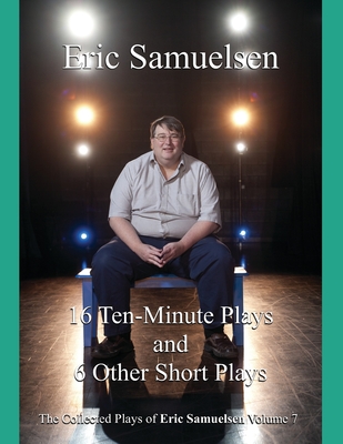 16 Ten-Minute Plays and 6 Other Short Plays - Perry, C Michael (Editor), and Samuelsen, Eric