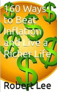 160 Ways to Beat Inflation and Live a Richer Life