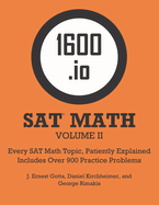 1600.io SAT Math Orange Book Volume II: Every SAT Math Topic, Patiently Explained