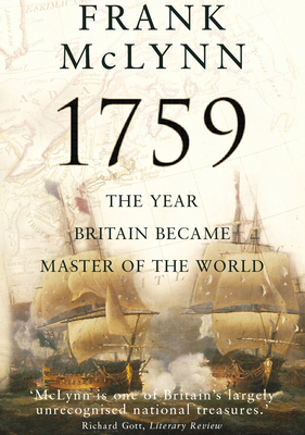 1759: The Year Britain Became Master of the World - McLynn, Frank