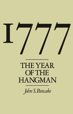 1777: The Year of the Hangman - Pancake, John S