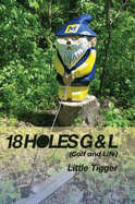 18 Holes G & L: (Golf and Life)