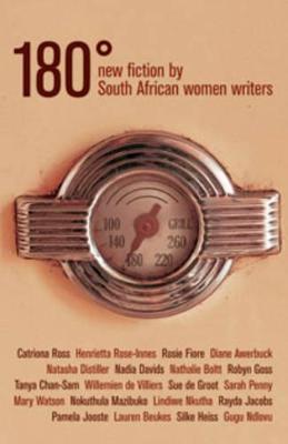 180 Degrees: New Fiction by South African Women Writers - 