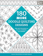 180 More Doodle Quilting Designs: Free-Motion Ideas for Blocks, Borders, and Corners