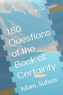 180 Questions of the Book of Certainty: Islam, Sufism