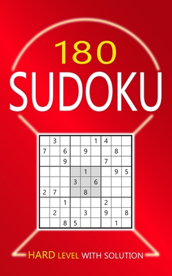 180 Sudoku Hard Level: Puzzles With Solutions for Adults - Deloach, Collin