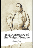 1811 Dictionary of the Vulgar Tongue