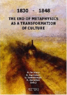 1830-1848: The End of Metaphysics as a Transformation of Culture