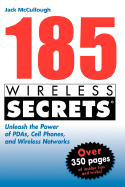 185 Wireless Secrets: Unleash the Power of PDAs, Cell Phones and Wireless Networks