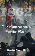 1862 the Confederates Strike Back