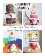 19 Easy Crochet Gnome Patterns: Special Gnome for Every Life Moment