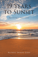 19 Years to Sunset: Surviving a Narcissist