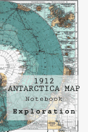 1912 Antarctica Map: Notebook