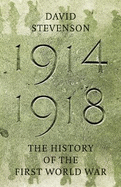 1914-1918: The History of the First World War