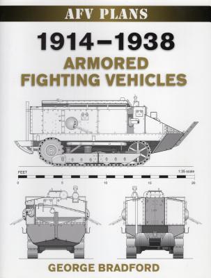 1914-1938 Armored Fighting Vehicles - Bradford, George