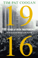 1916: One Hundred Years of Irish Independence