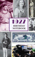 1927 Birthday Notebook: A Great Alternative to a Card