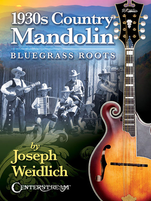 1930s Country Mandolin: Bluegrass Roots - Weidlich, Joseph