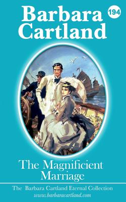 194. The Magnificent Marriage - Cartland, Barbara