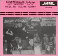 1942: Chesterfield Shows - Glenn Miller & His Orchestra