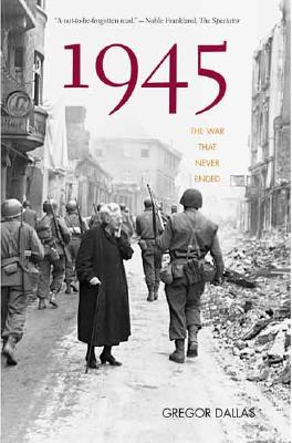 1945: The War That Never Ended - Dallas, Gregor