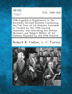 1946 Legislative Supplement to the Kentucky Revised Statutes Containing the Full Text of All Statutes Amended or Created by the 1946 General Assembly,