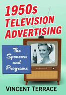 1950s Television Advertising: The Sponsors and Programs