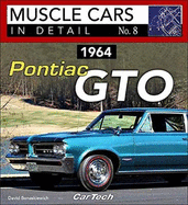 1964 Pontiac Gto: MC in Detail #8 -Op/HS: Muscle Cars in Detail No. 8