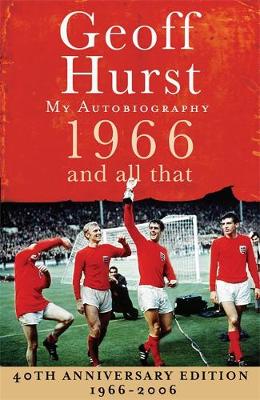 1966 and All That - Hurst, Geoff